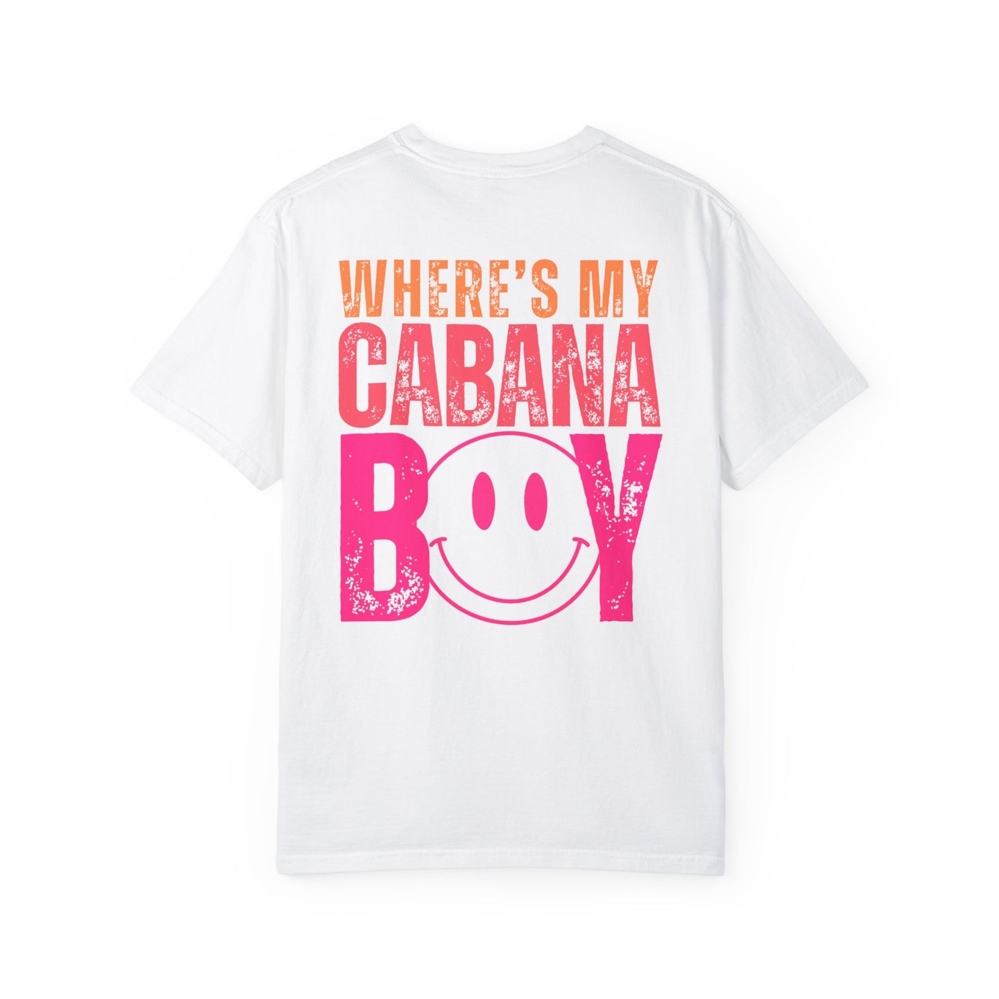 Wheres My Cabana Boy Unisex T-shirt, Funny Vacation Tee, Humorous Spring Break Shirt, Girls Trip Top, Beach Tee, Summer Vibes, Front & Back