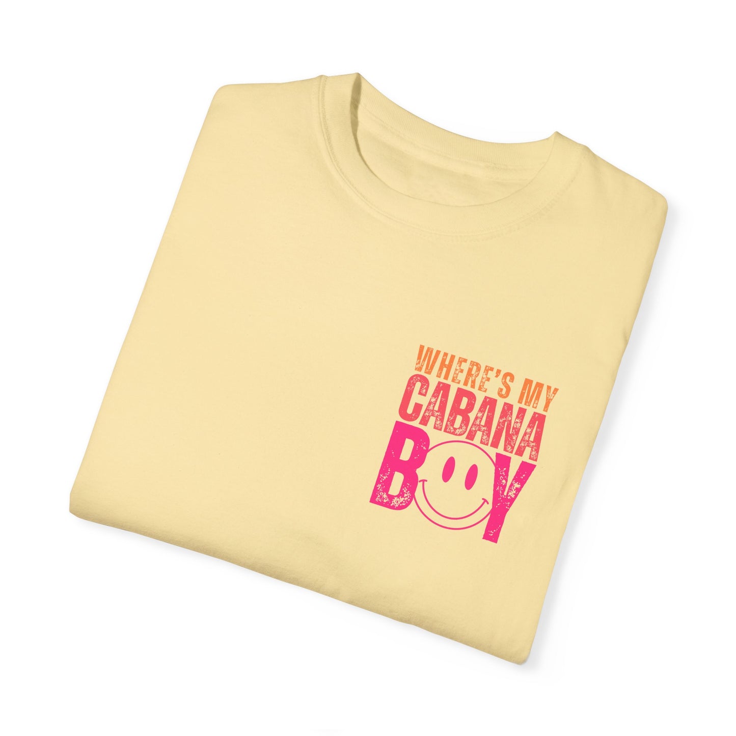 Wheres My Cabana Boy Unisex T-shirt, Funny Vacation Tee, Humorous Spring Break Shirt, Girls Trip Top, Beach Tee, Summer Vibes, Front & Back