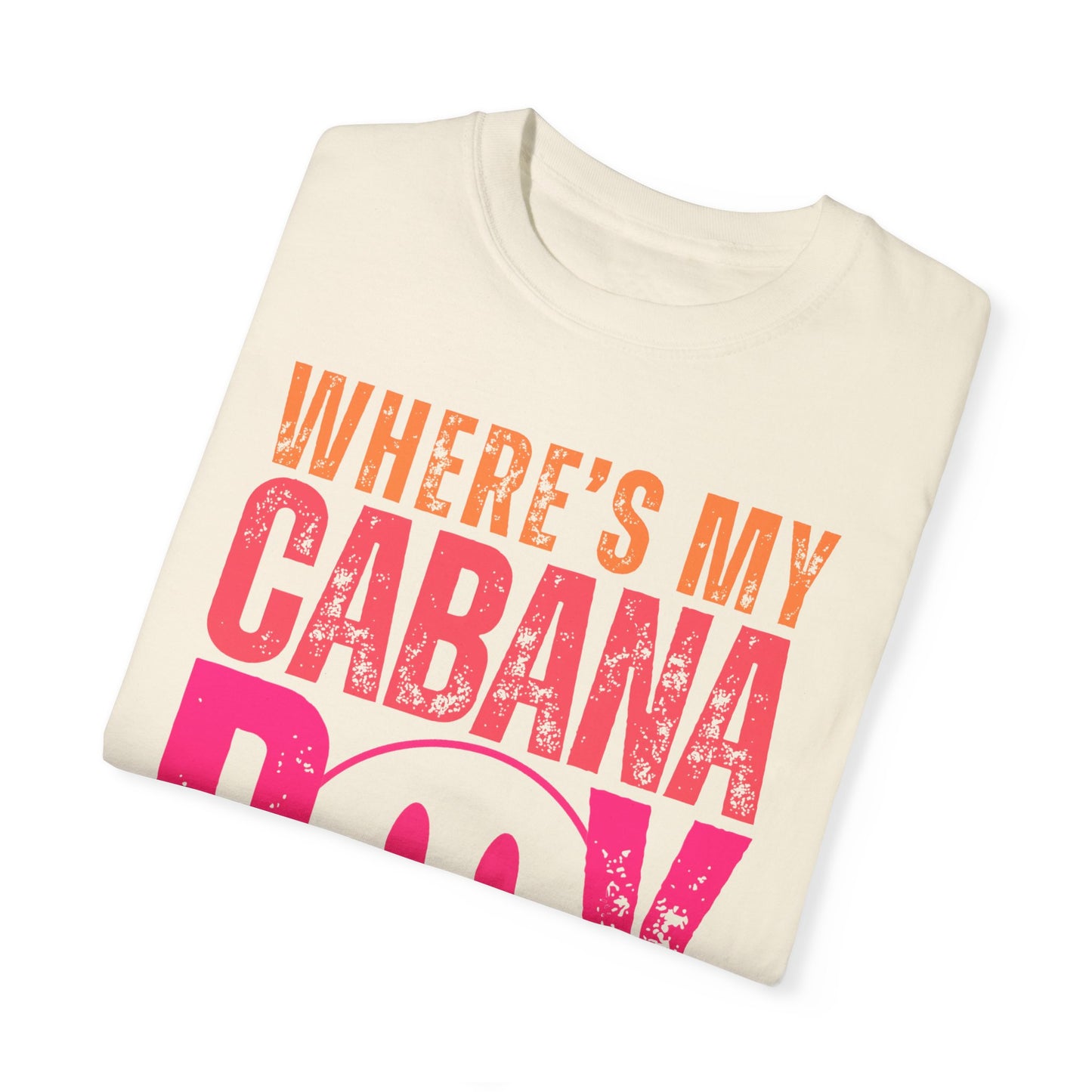 Wheres My Cabana Boy Unisex T-shirt, Funny Vacation Tee, Humorous Spring Break Shirt, Girls Trip Top, Beach Tee, Summer Vibes