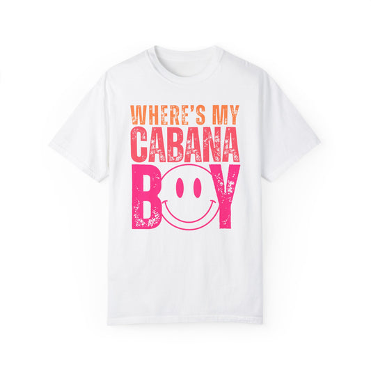 Wheres My Cabana Boy Unisex T-shirt, Funny Vacation Tee, Humorous Spring Break Shirt, Girls Trip Top, Beach Tee, Summer Vibes