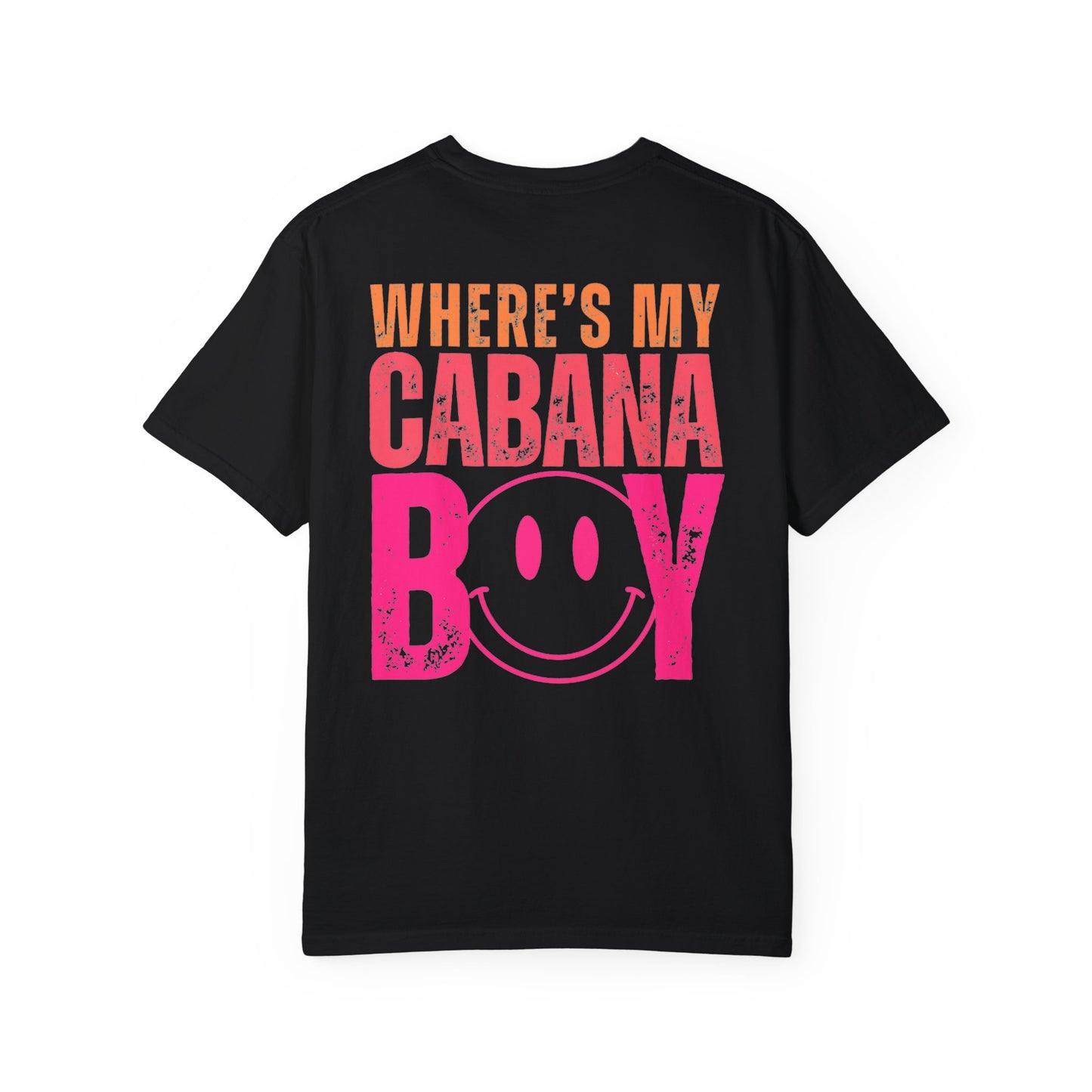 Wheres My Cabana Boy Unisex T-shirt, Funny Vacation Tee, Humorous Spring Break Shirt, Girls Trip Top, Beach Tee, Summer Vibes, Front & Back