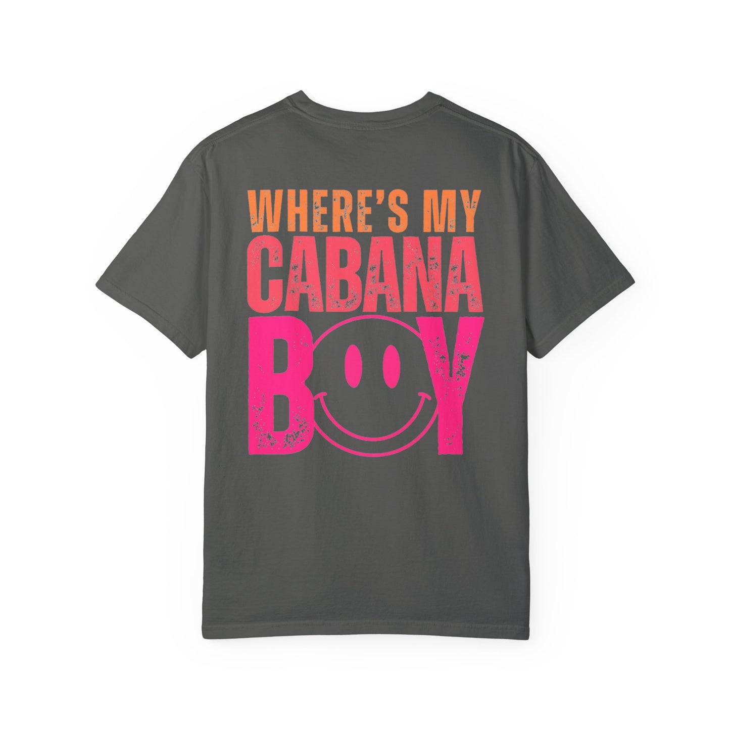 Wheres My Cabana Boy Unisex T-shirt, Funny Vacation Tee, Humorous Spring Break Shirt, Girls Trip Top, Beach Tee, Summer Vibes, Front & Back