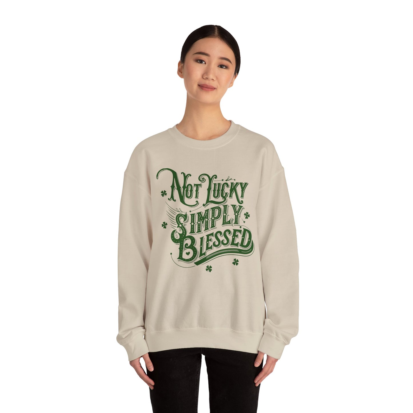 Not Lucky Simply Blessed Crewneck Sweatshirt, St Patricks Day Luck Humor, Funny St Paddys, Unisex Heavy Blend, St Patricks, Bold