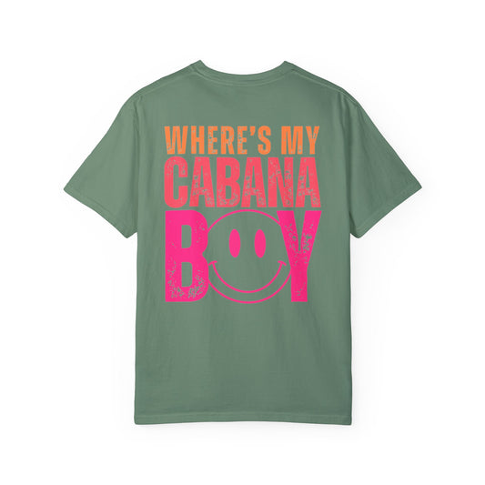 Wheres My Cabana Boy Unisex T-shirt, Funny Vacation Tee, Humorous Spring Break Shirt, Girls Trip Top, Beach Tee, Summer Vibes, Front & Back