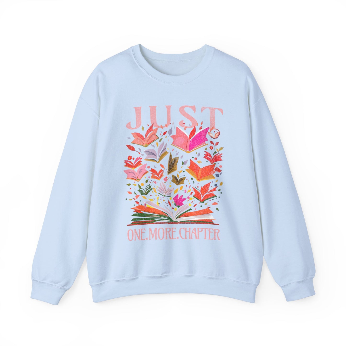 Just One More Chapter Sweatshirt - Book Lover Gift with Florals, Spring Reading, Book Club, Unisex Pullover Jumper, Literature Apparel