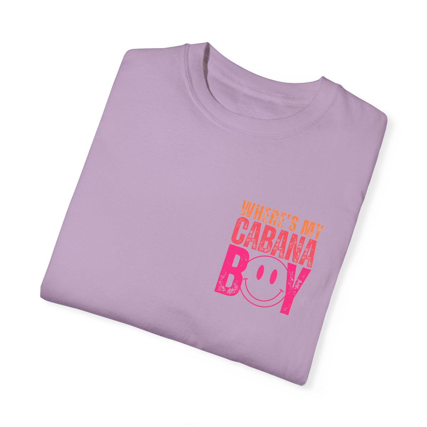 Wheres My Cabana Boy Unisex T-shirt, Funny Vacation Tee, Humorous Spring Break Shirt, Girls Trip Top, Beach Tee, Summer Vibes, Front & Back