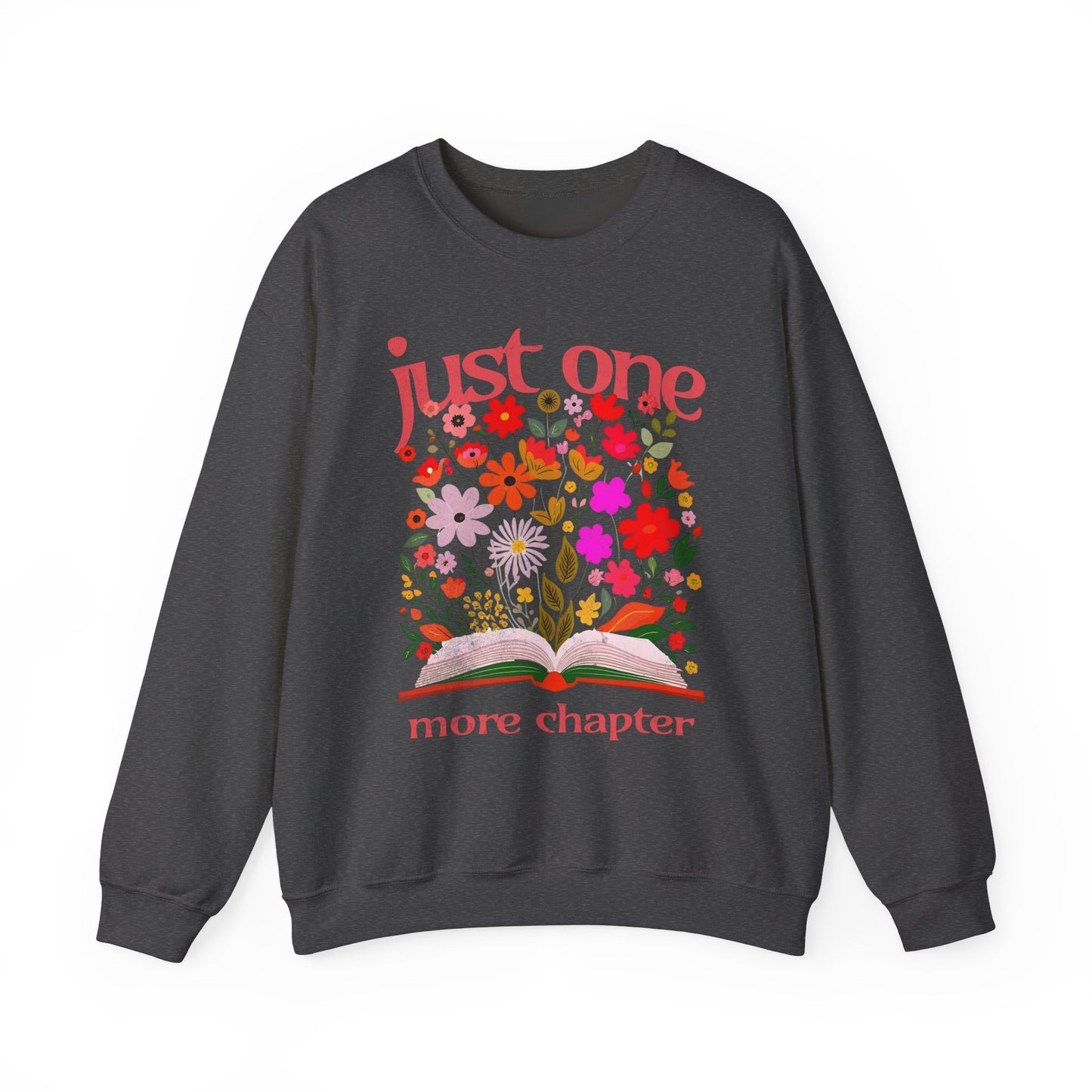 Just One More Chapter Sweatshirt, Book Club Book with Spring Flowers, Retro Trendy, Unisex Sweatshirt, Long Sleeve Pullover, Literary Gift,