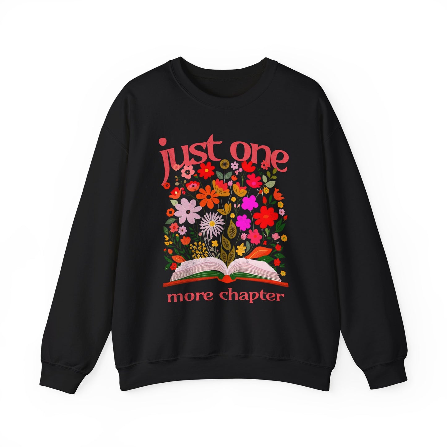 Just One More Chapter Sweatshirt, Book Club Book with Spring Flowers, Retro Trendy, Unisex Sweatshirt, Long Sleeve Pullover, Literary Gift,