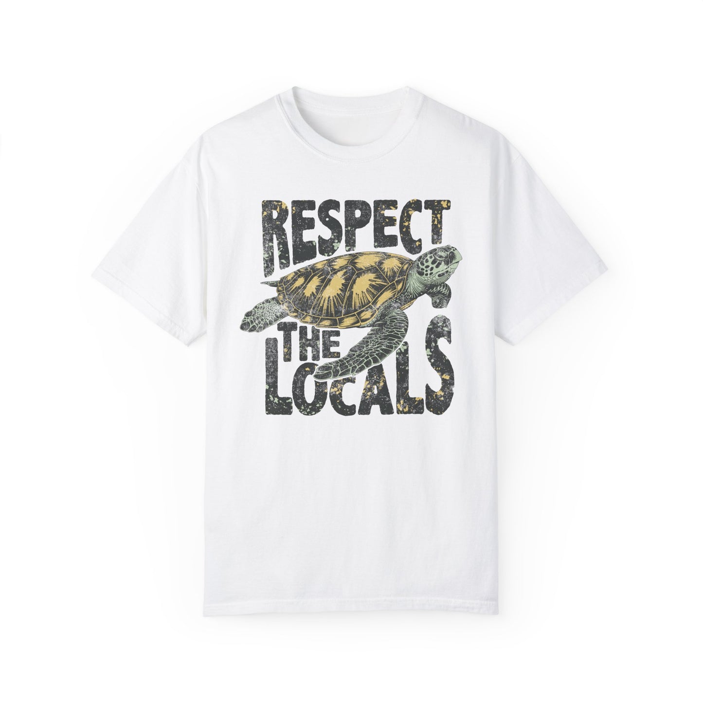 Respect The Locals TShirt, Island Life, Summer Tee, Sea Turtle Lover, Ocean, Wildlife - Unisex Garment-Dyed T-shirt, Island Tee, Beach