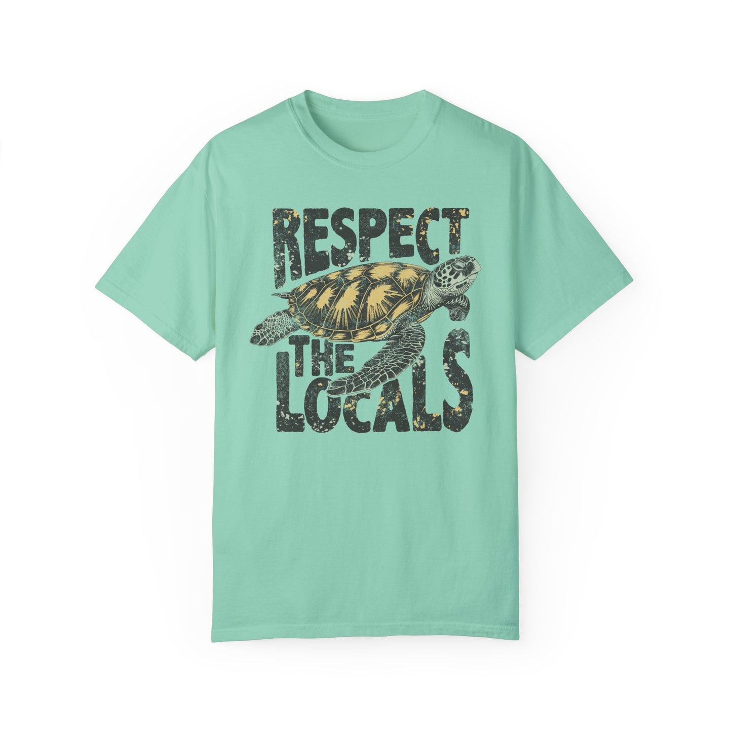 Respect The Locals TShirt, Island Life, Summer Tee, Sea Turtle Lover, Ocean, Wildlife - Unisex Garment-Dyed T-shirt, Island Tee, Beach