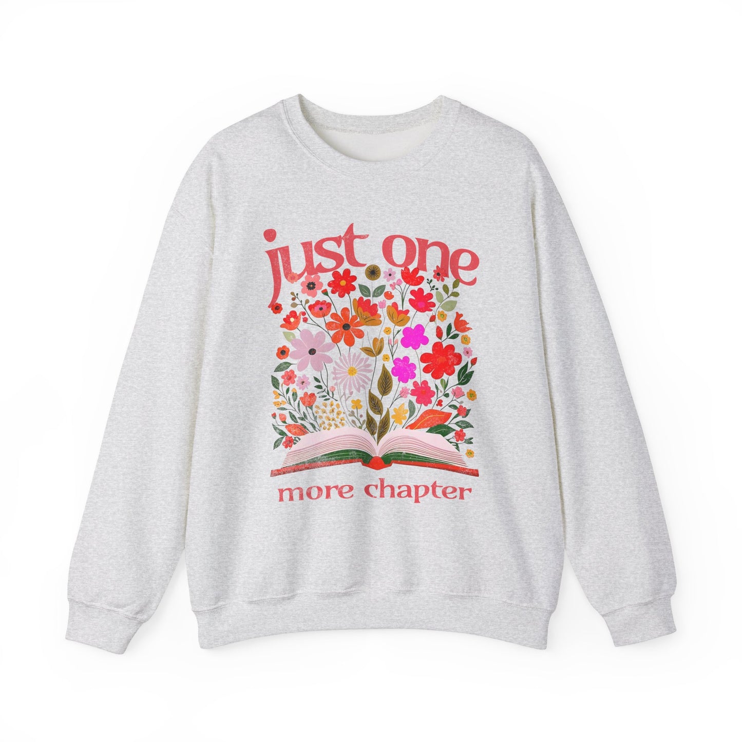 Just One More Chapter Sweatshirt, Book Club Book with Spring Flowers, Retro Trendy, Unisex Sweatshirt, Long Sleeve Pullover, Literary Gift,