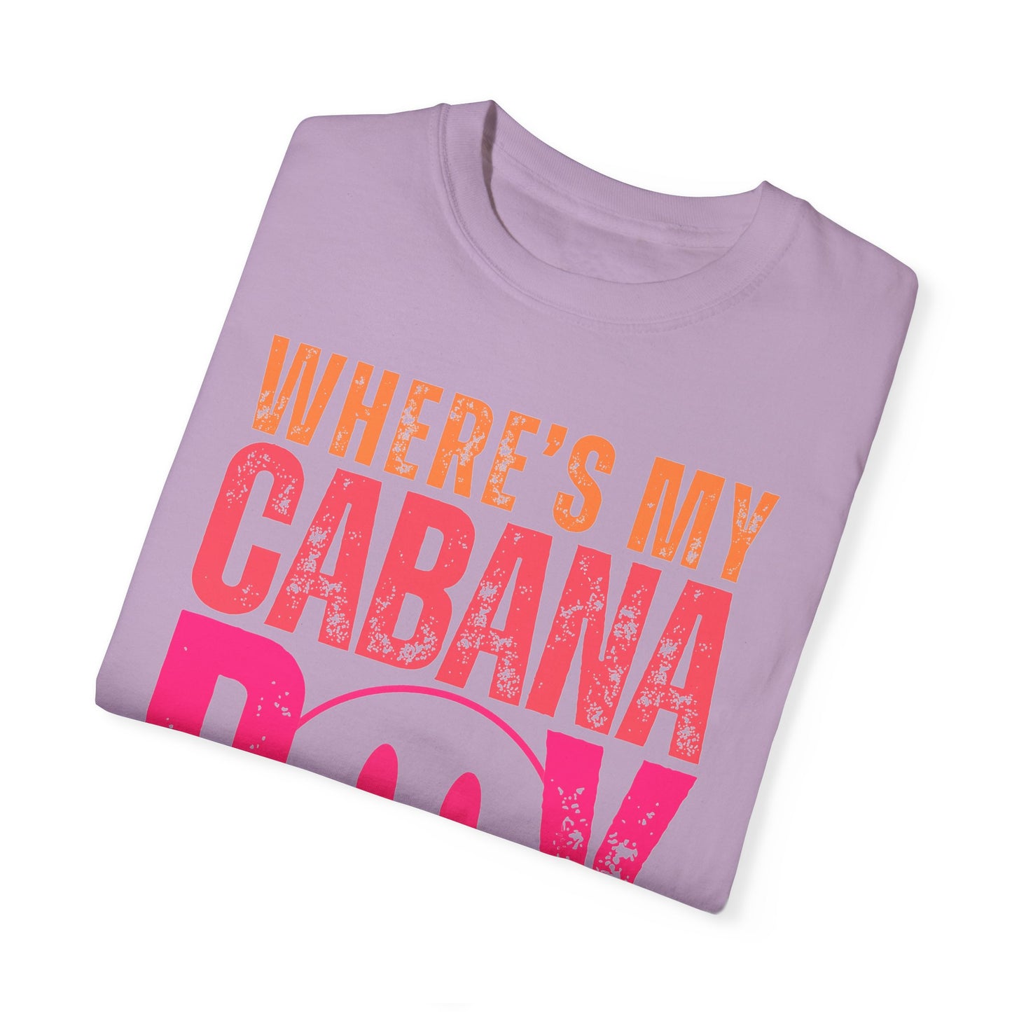 Wheres My Cabana Boy Unisex T-shirt, Funny Vacation Tee, Humorous Spring Break Shirt, Girls Trip Top, Beach Tee, Summer Vibes