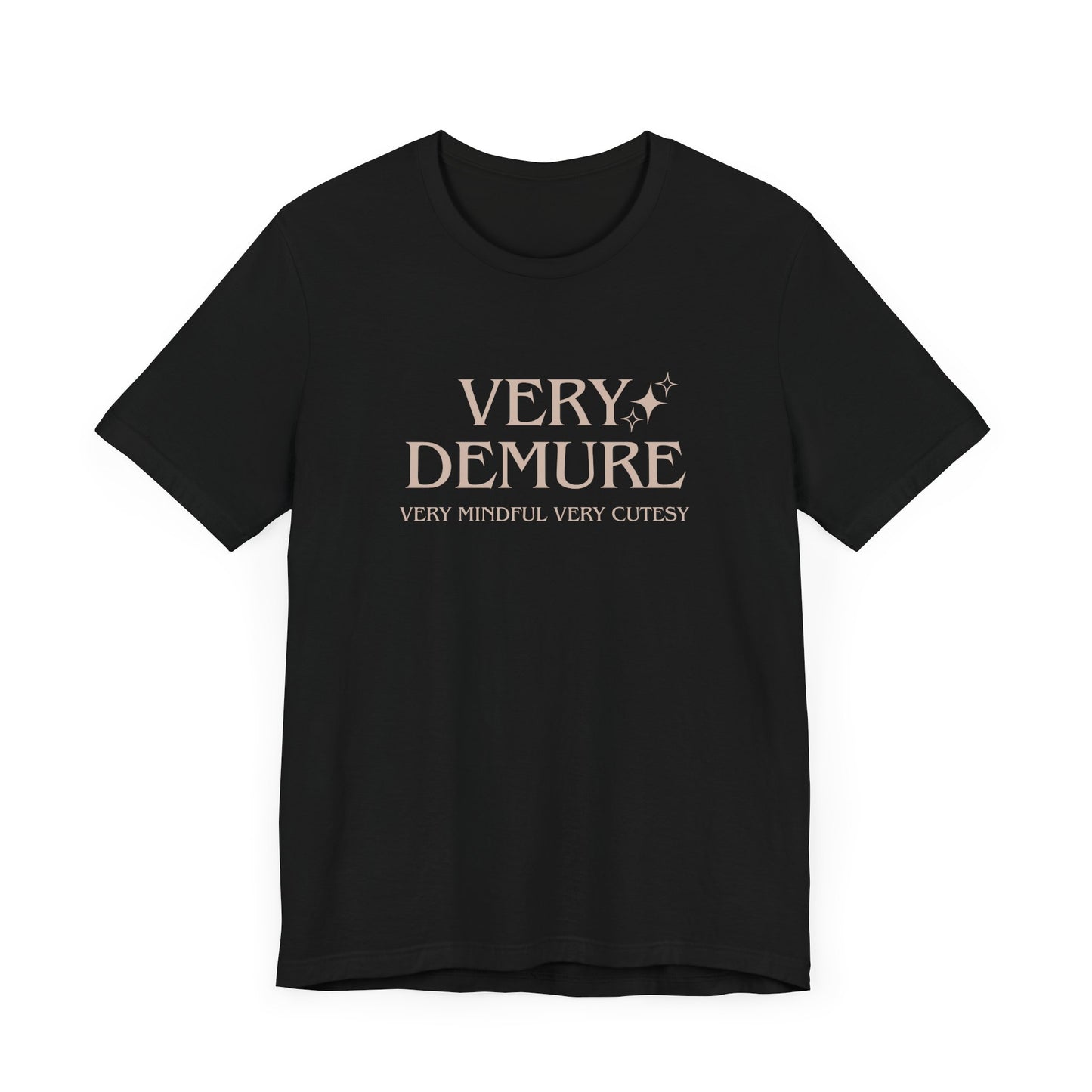 Very Demure, Very Mindful, Very Cutesy, Unisex T-shirt, Trending Shirts, Funny Graphic Tee, Womens Shirts, Demure Trend, Crewneck Tee, 3001