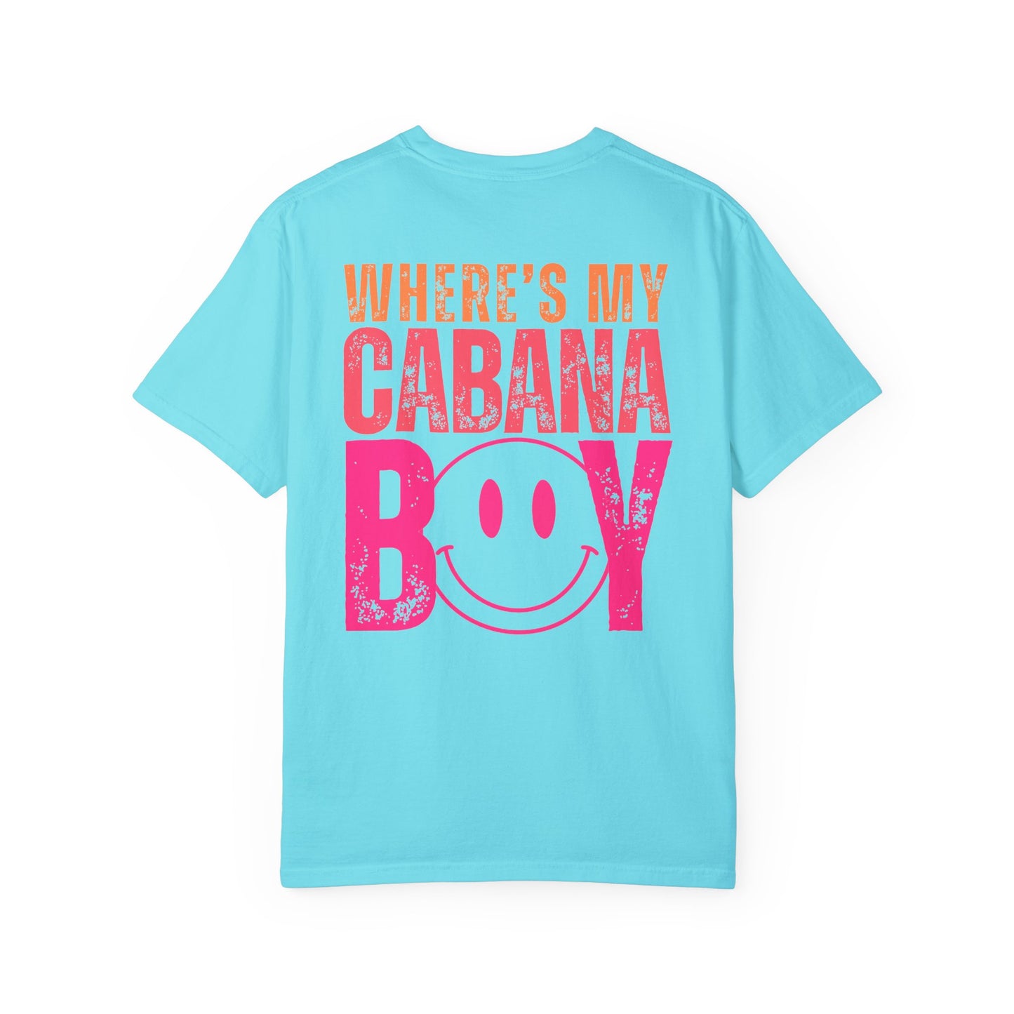 Wheres My Cabana Boy Unisex T-shirt, Funny Vacation Tee, Humorous Spring Break Shirt, Girls Trip Top, Beach Tee, Summer Vibes, Front & Back