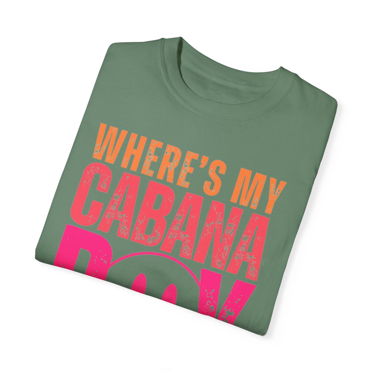 Wheres My Cabana Boy Unisex T-shirt, Funny Vacation Tee, Humorous Spring Break Shirt, Girls Trip Top, Beach Tee, Summer Vibes