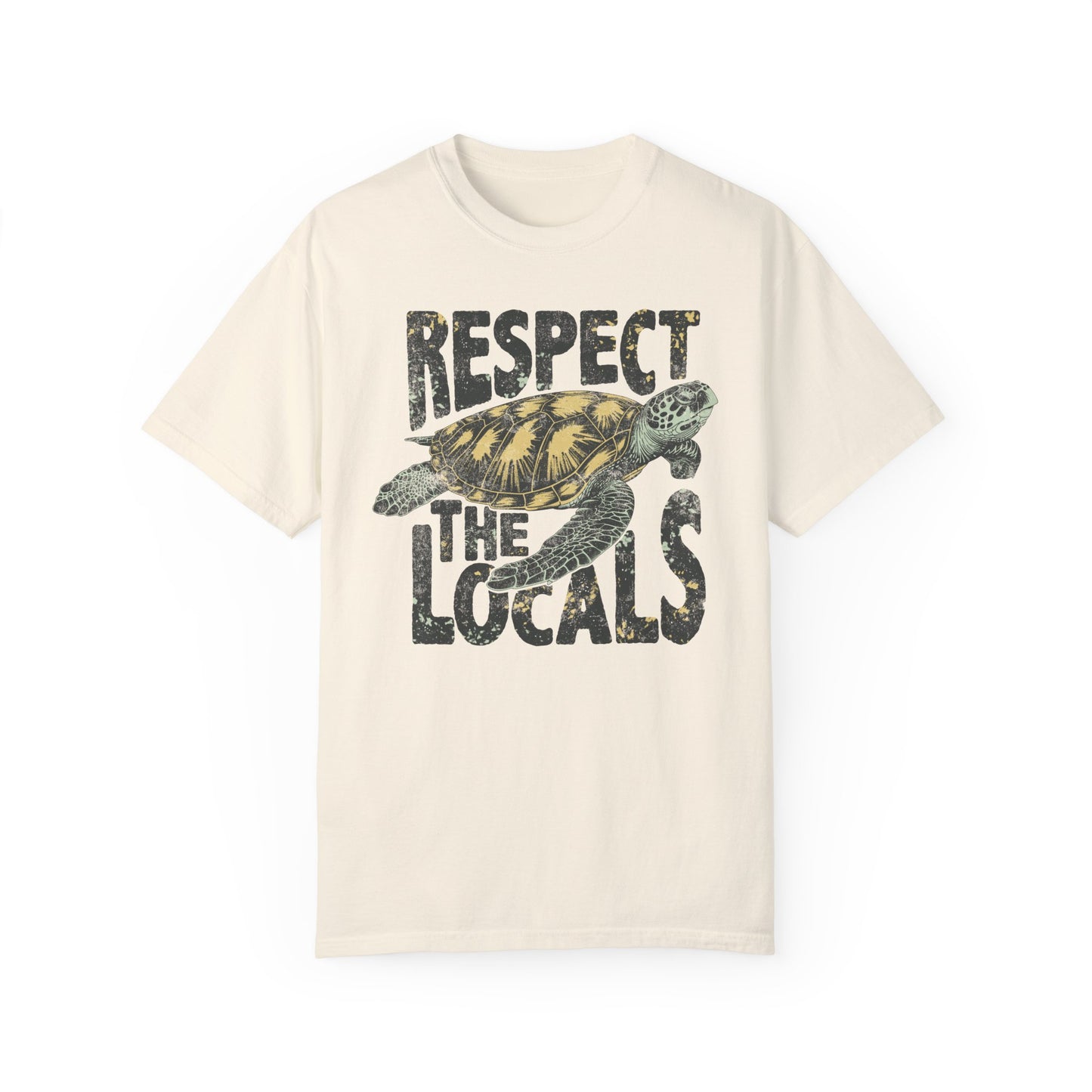 Respect The Locals TShirt, Island Life, Summer Tee, Sea Turtle Lover, Ocean, Wildlife - Unisex Garment-Dyed T-shirt, Island Tee, Beach