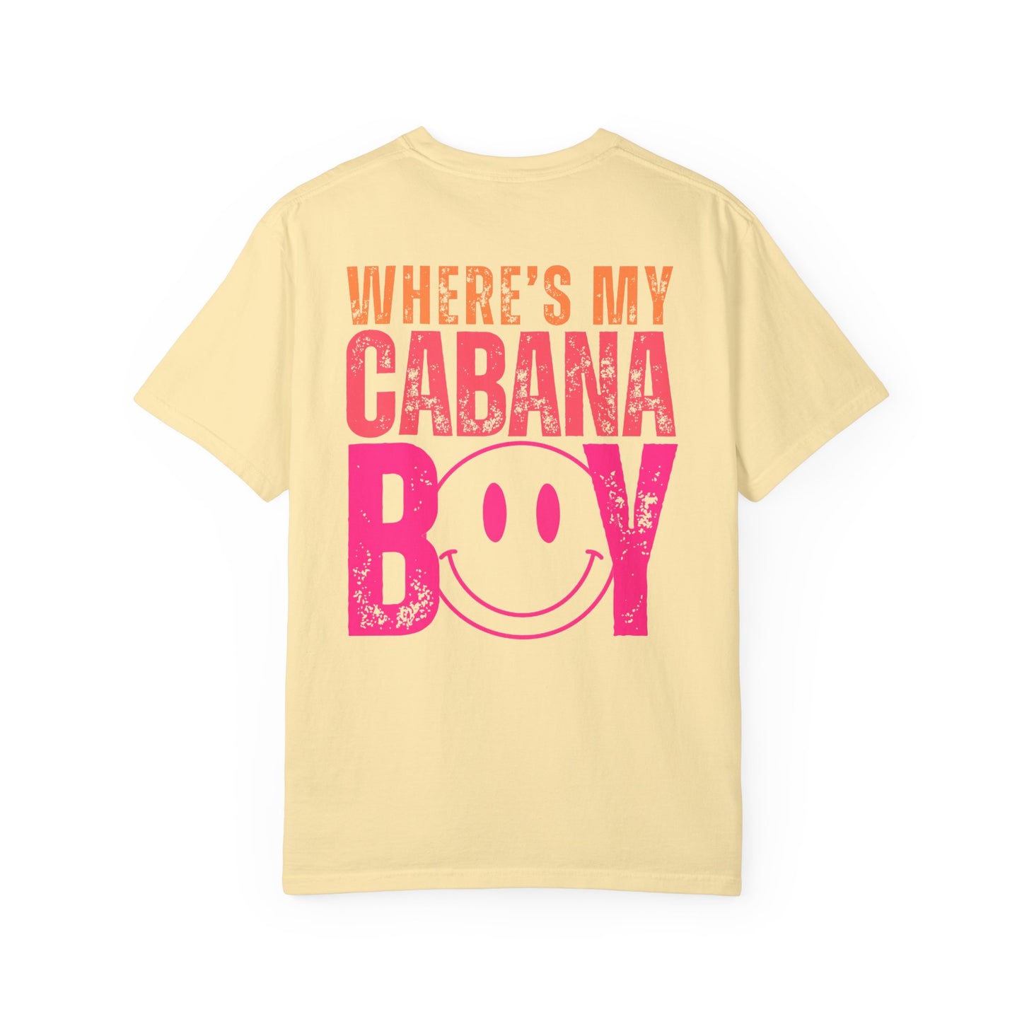 Wheres My Cabana Boy Unisex T-shirt, Funny Vacation Tee, Humorous Spring Break Shirt, Girls Trip Top, Beach Tee, Summer Vibes, Front & Back